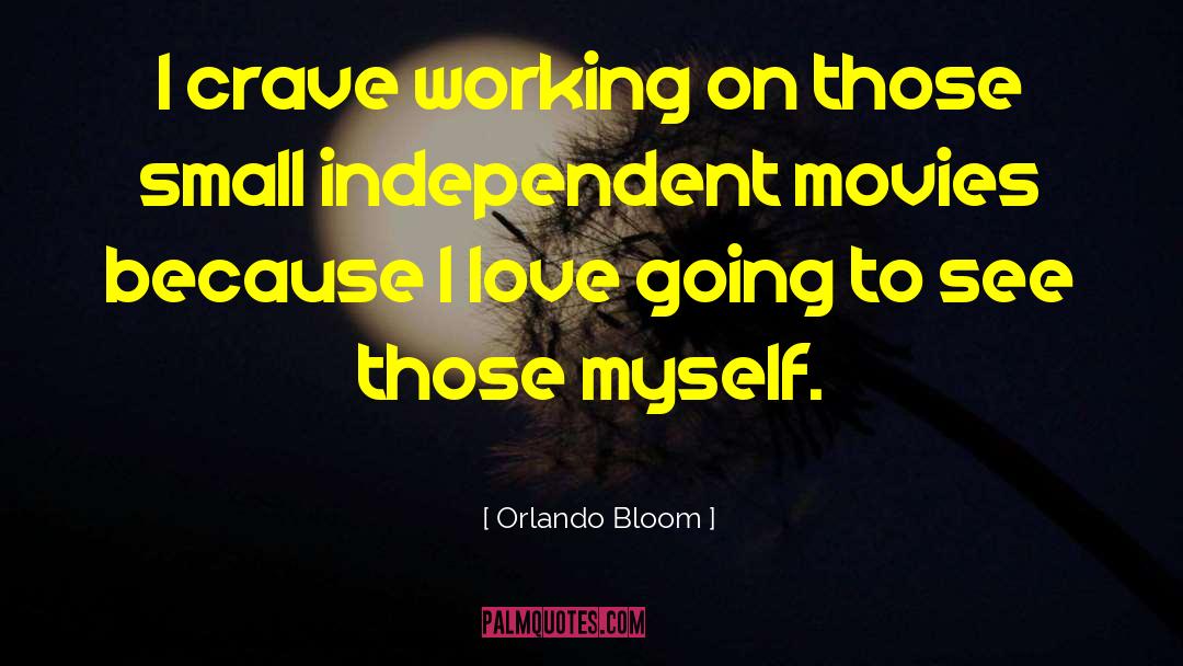 Strong Independent Women quotes by Orlando Bloom