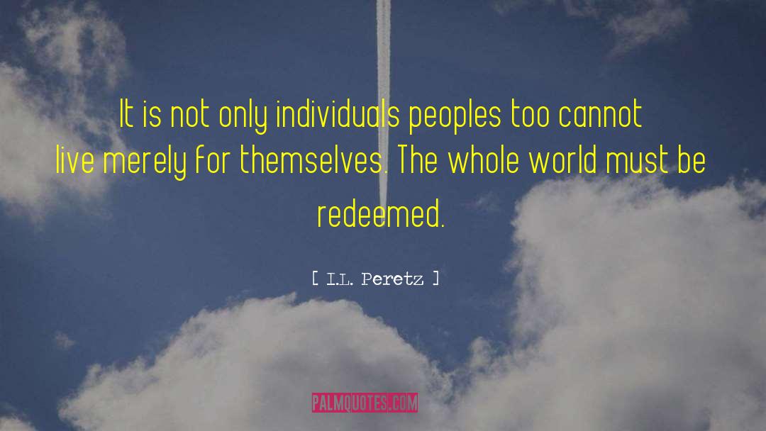 Strong Individuals quotes by I.L. Peretz