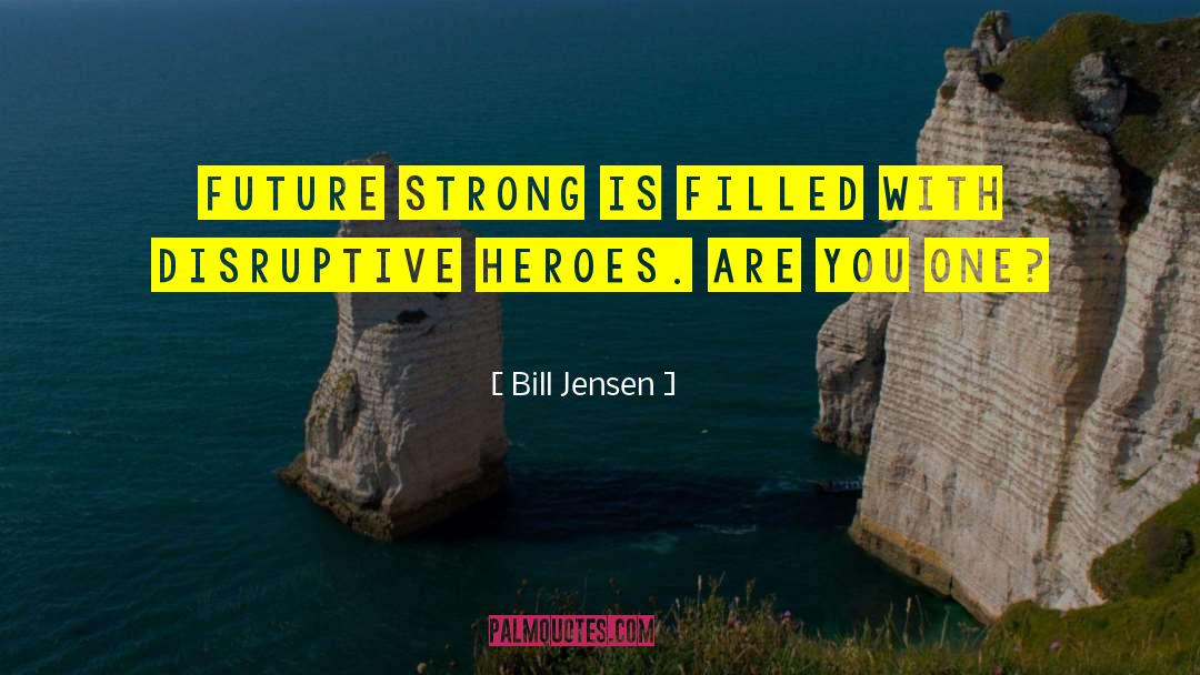 Strong Leaders quotes by Bill Jensen