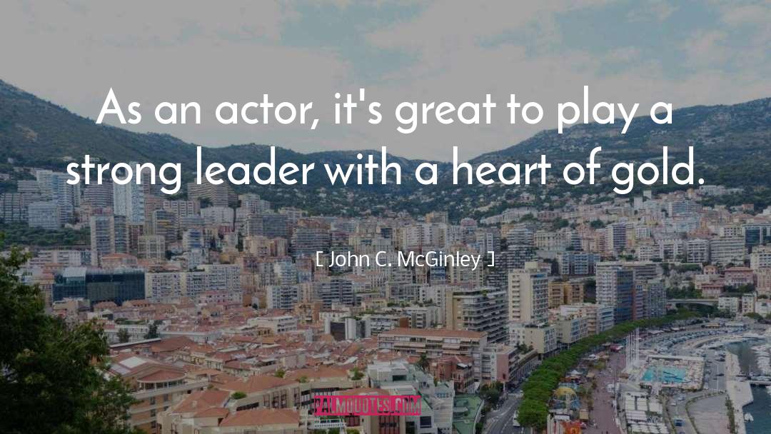 Strong Leaders quotes by John C. McGinley