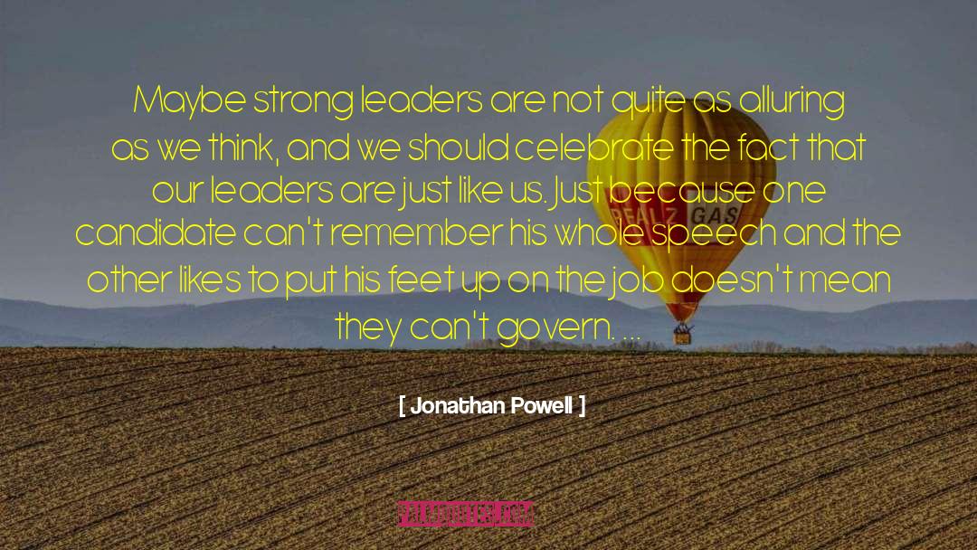 Strong Leaders quotes by Jonathan Powell