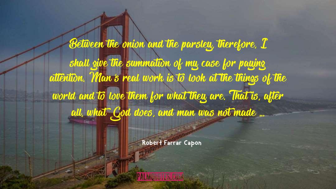 Strong Love Church quotes by Robert Farrar Capon