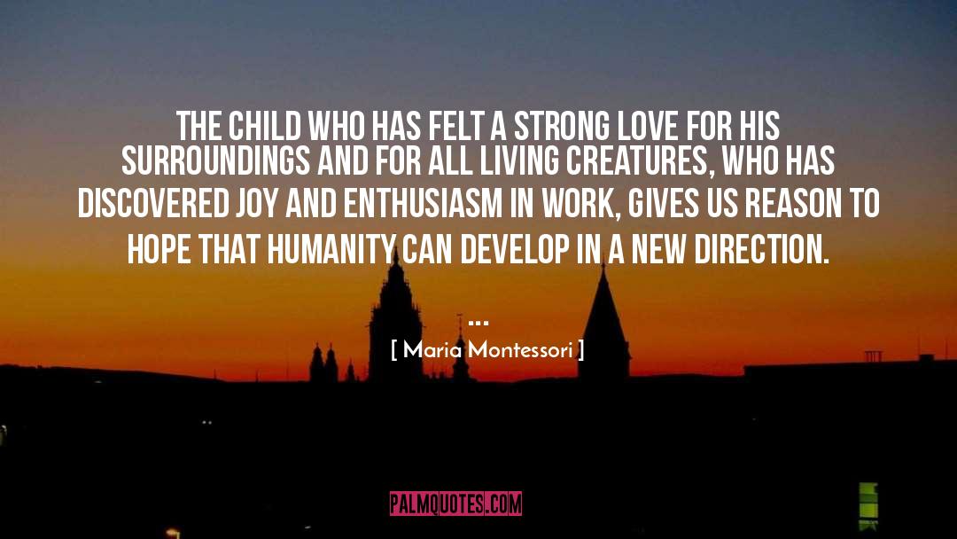 Strong Love quotes by Maria Montessori
