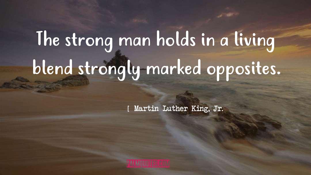 Strong Man Bible quotes by Martin Luther King, Jr.