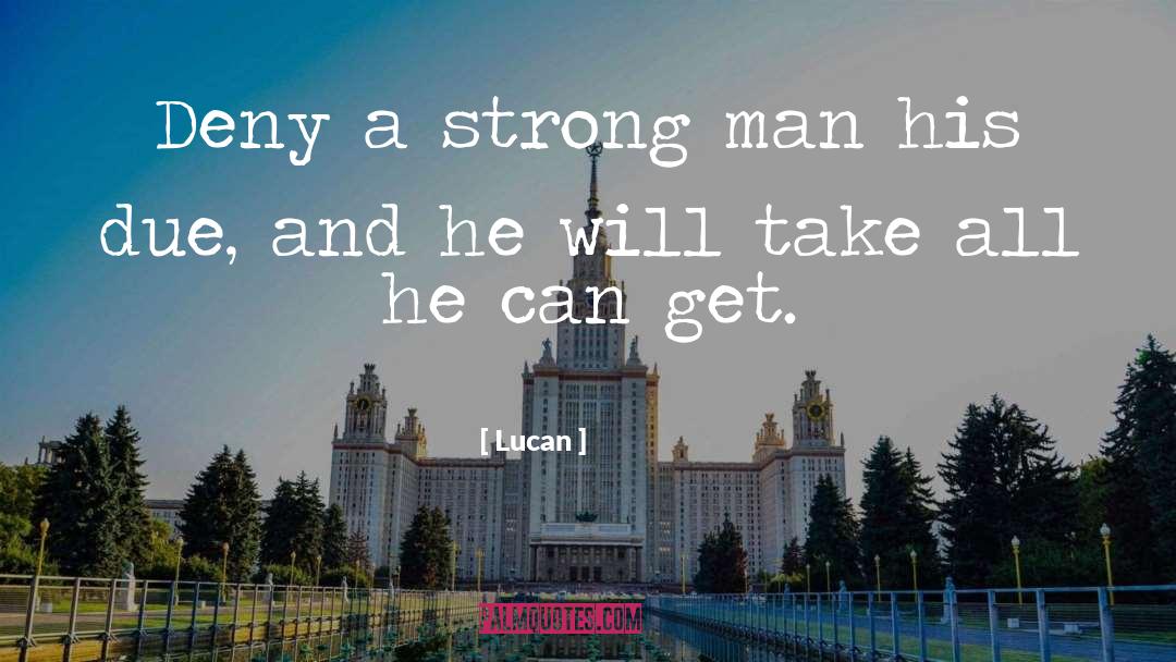 Strong Man Bible quotes by Lucan