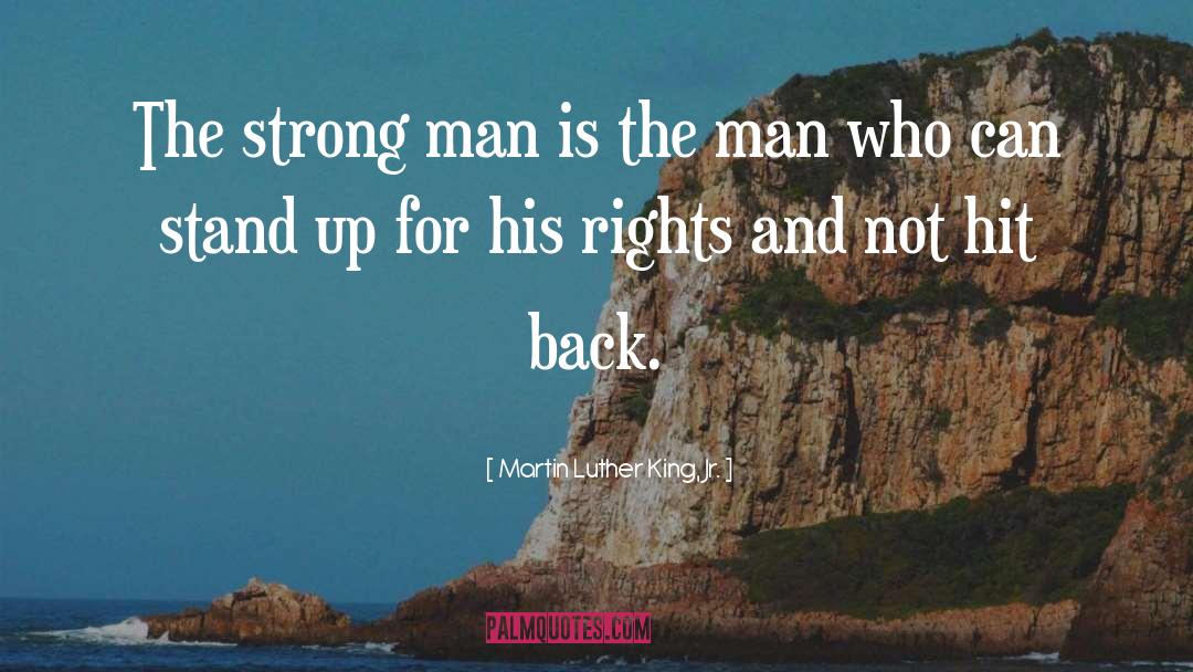 Strong Man Bible quotes by Martin Luther King, Jr.