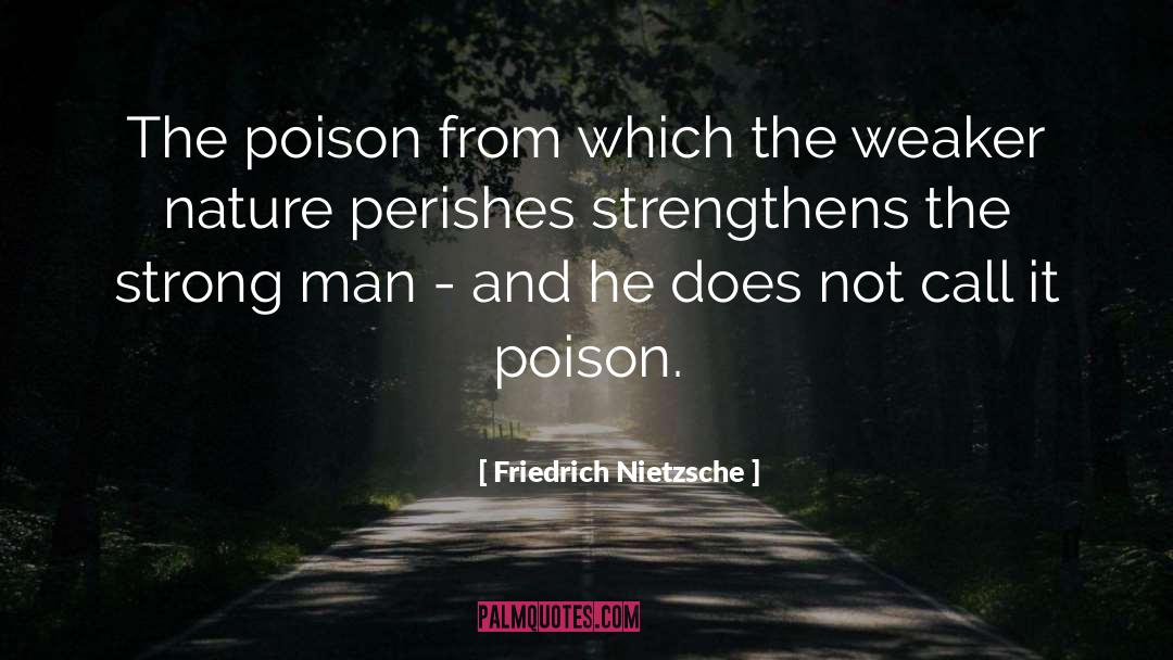 Strong Man quotes by Friedrich Nietzsche