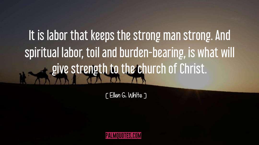 Strong Man quotes by Ellen G. White