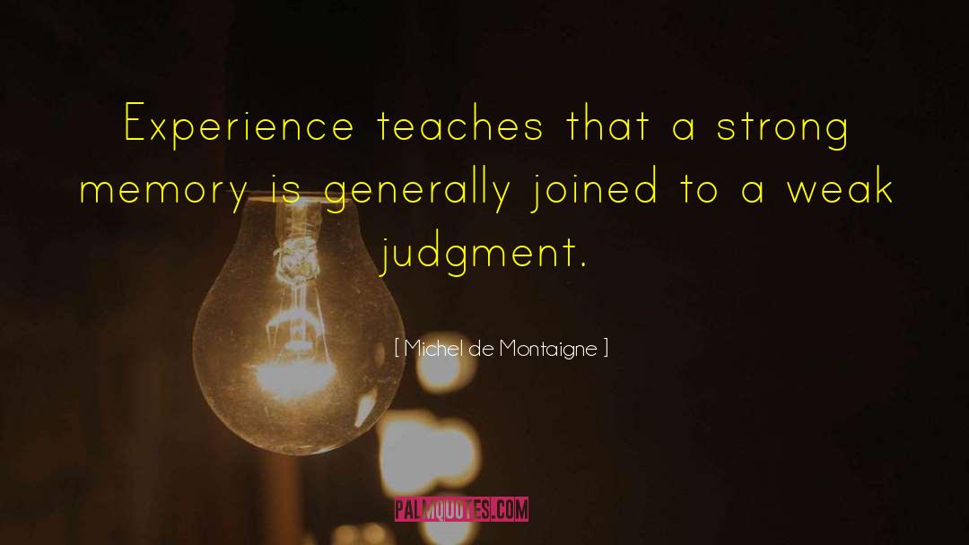 Strong Memory quotes by Michel De Montaigne