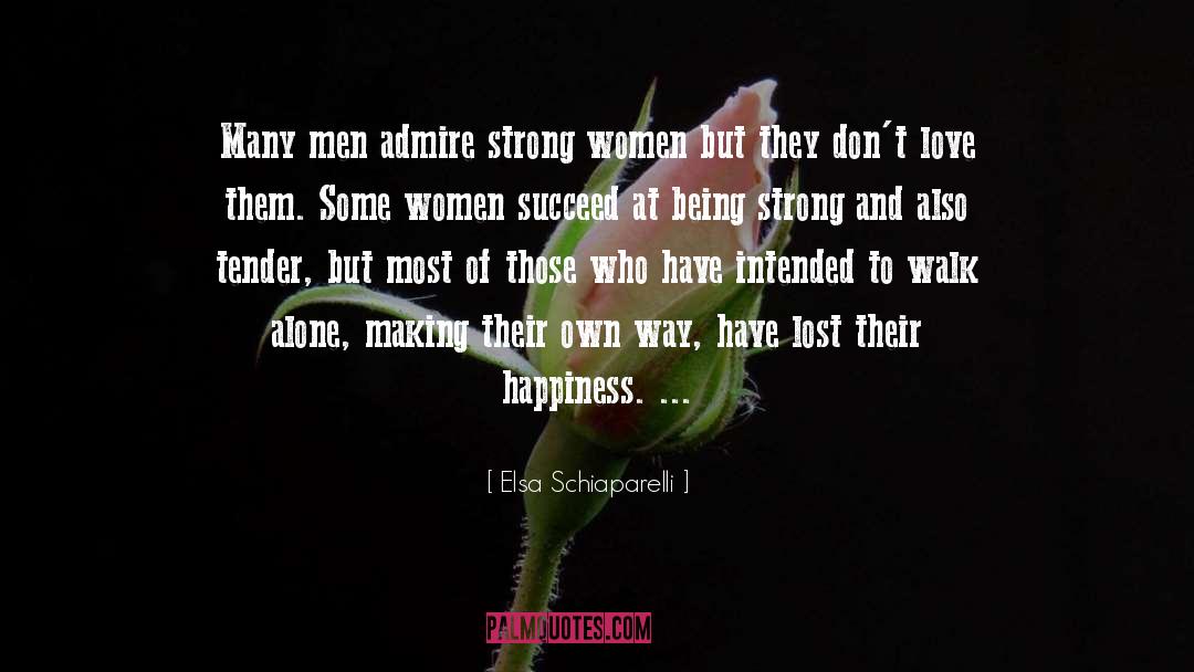 Strong Men quotes by Elsa Schiaparelli