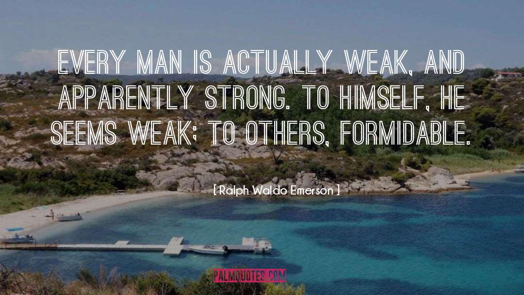 Strong Men quotes by Ralph Waldo Emerson