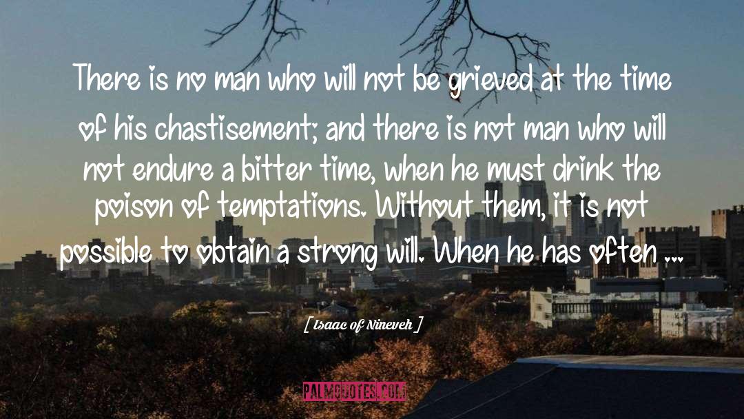 Strong Men quotes by Isaac Of Nineveh