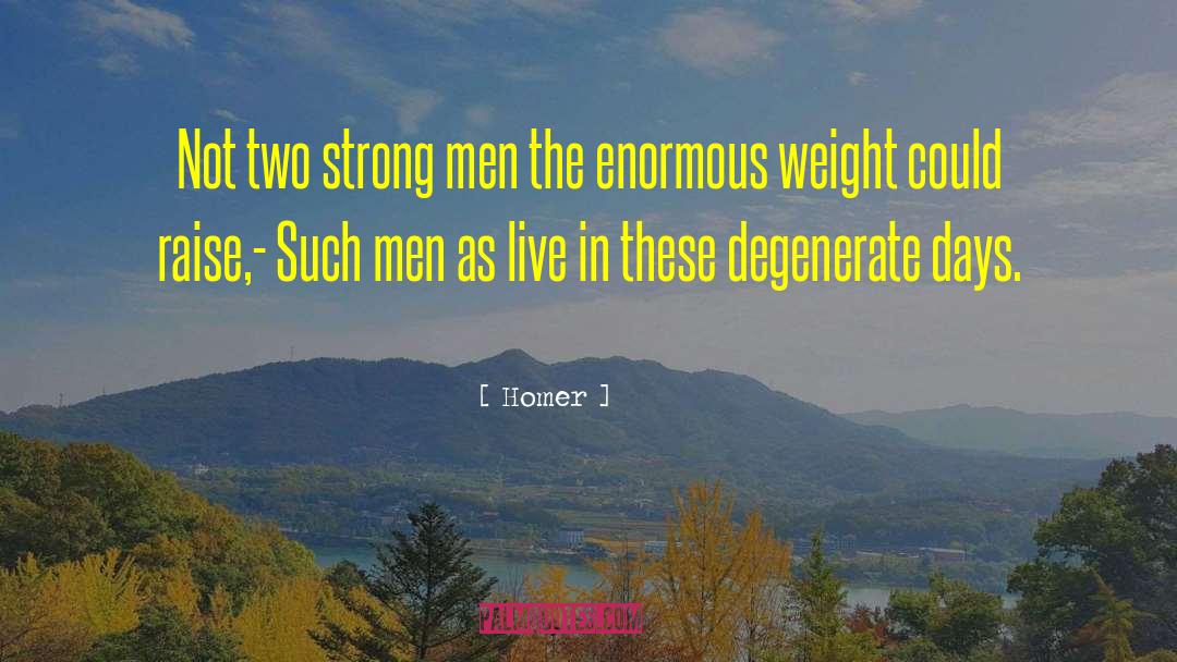 Strong Men quotes by Homer