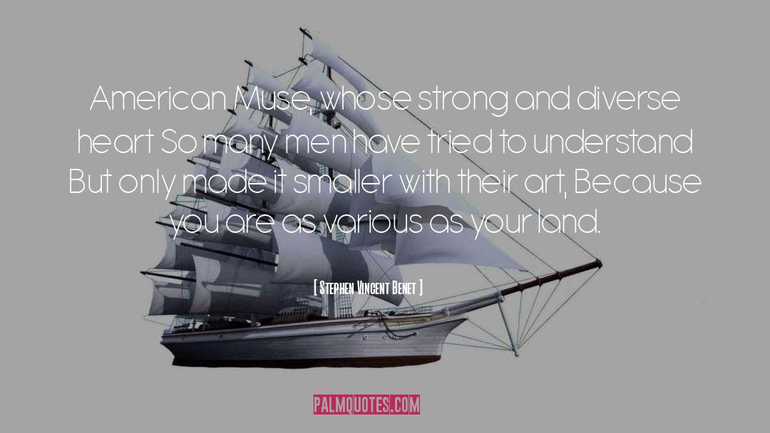 Strong Men quotes by Stephen Vincent Benet