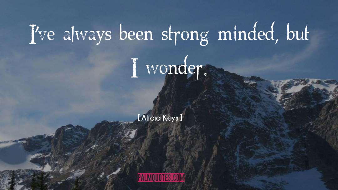 Strong Minded quotes by Alicia Keys