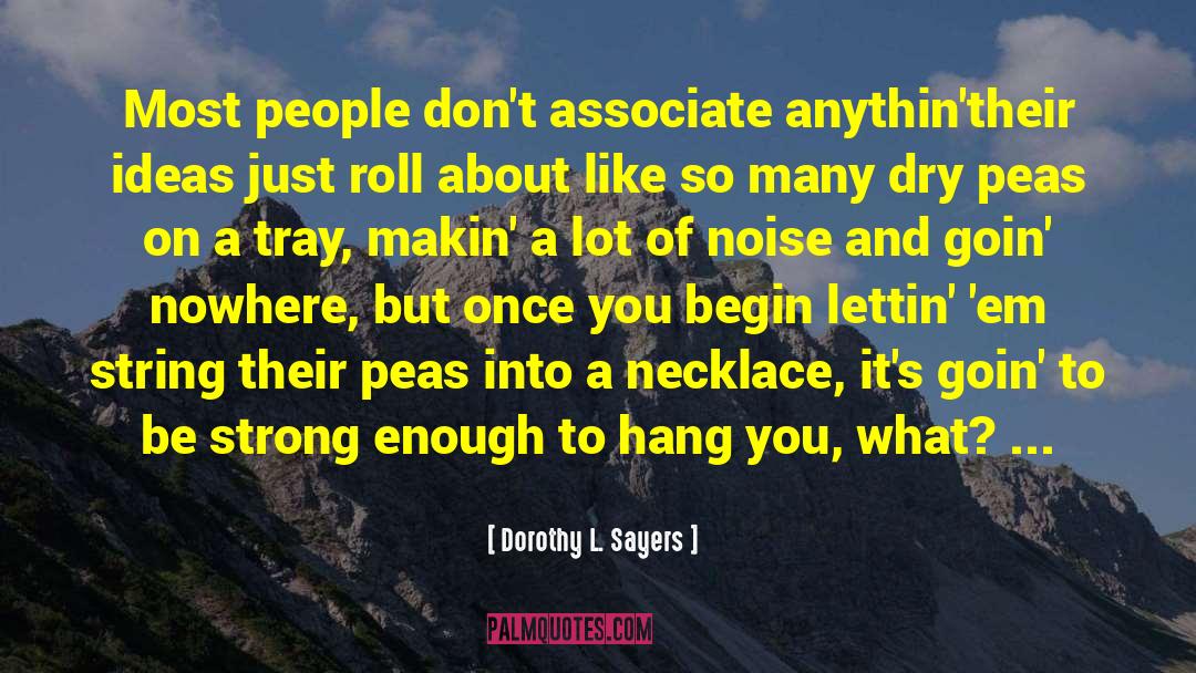 Strong Mindset quotes by Dorothy L. Sayers