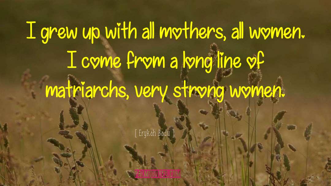 Strong Mothers quotes by Erykah Badu