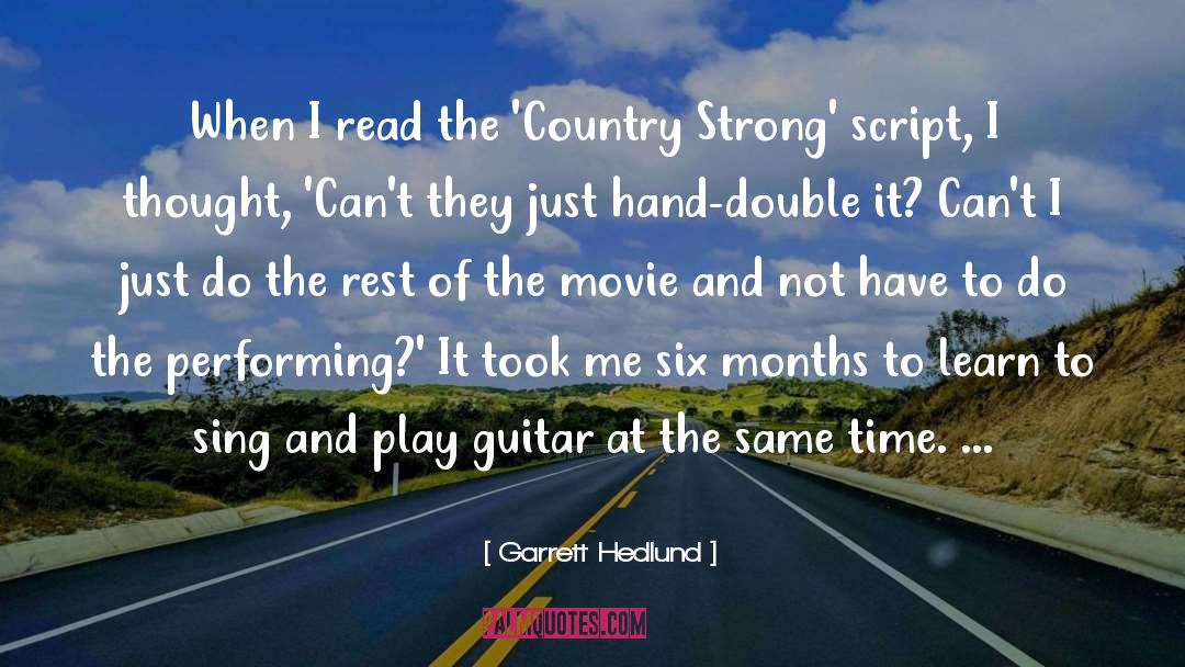 Strong Nation quotes by Garrett Hedlund