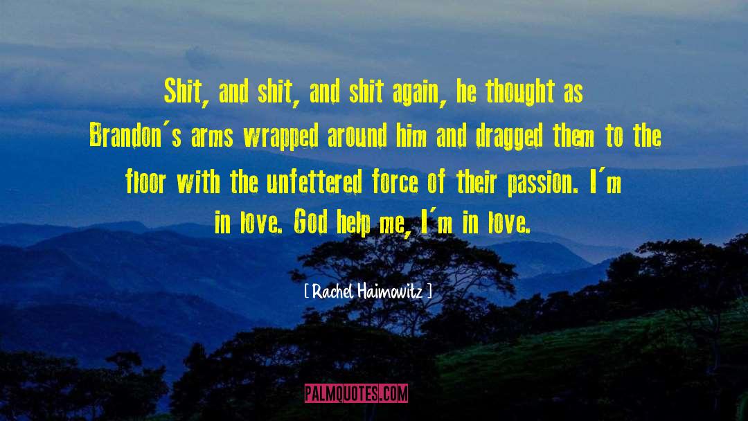 Strong Passion quotes by Rachel Haimowitz