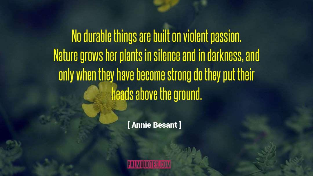 Strong Passion quotes by Annie Besant