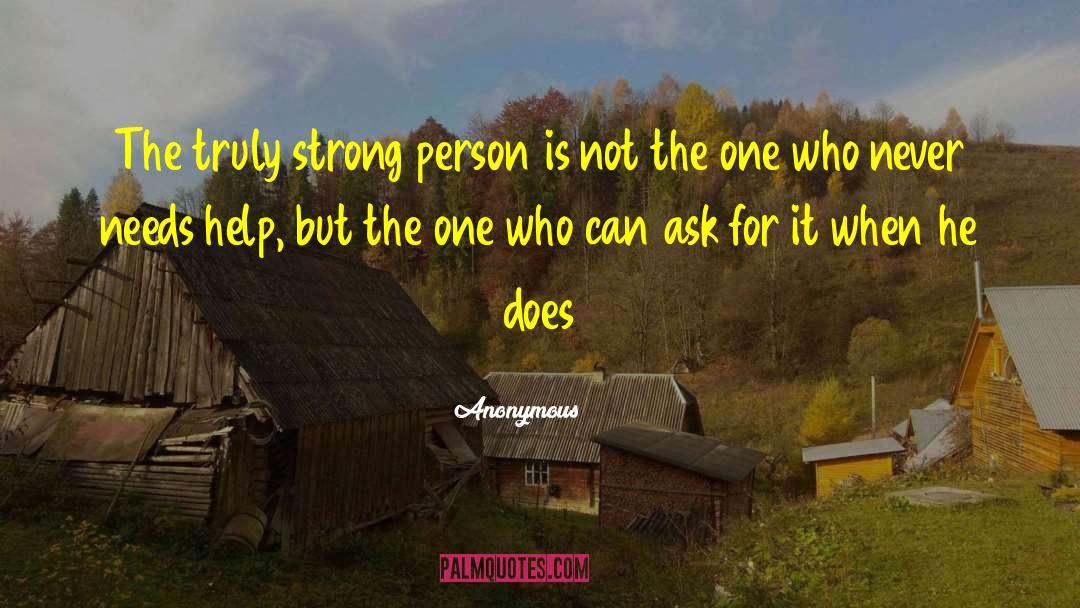 Strong Person quotes by Anonymous