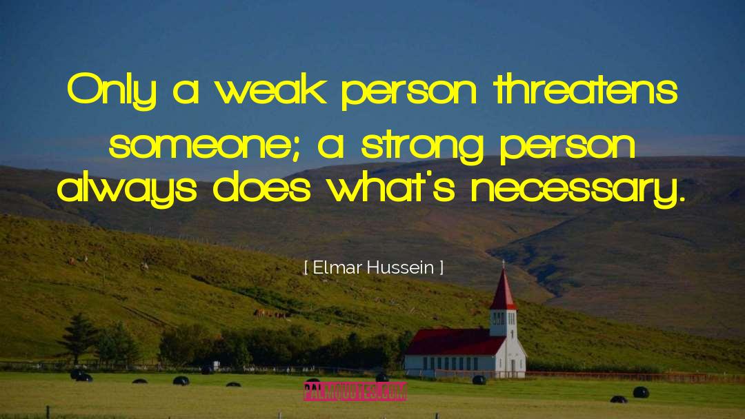 Strong Person quotes by Elmar Hussein