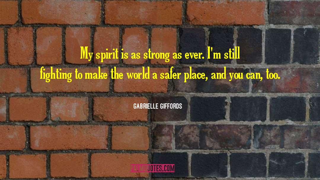 Strong Spirit quotes by Gabrielle Giffords