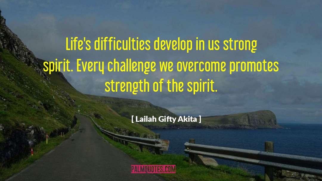 Strong Spirit quotes by Lailah Gifty Akita