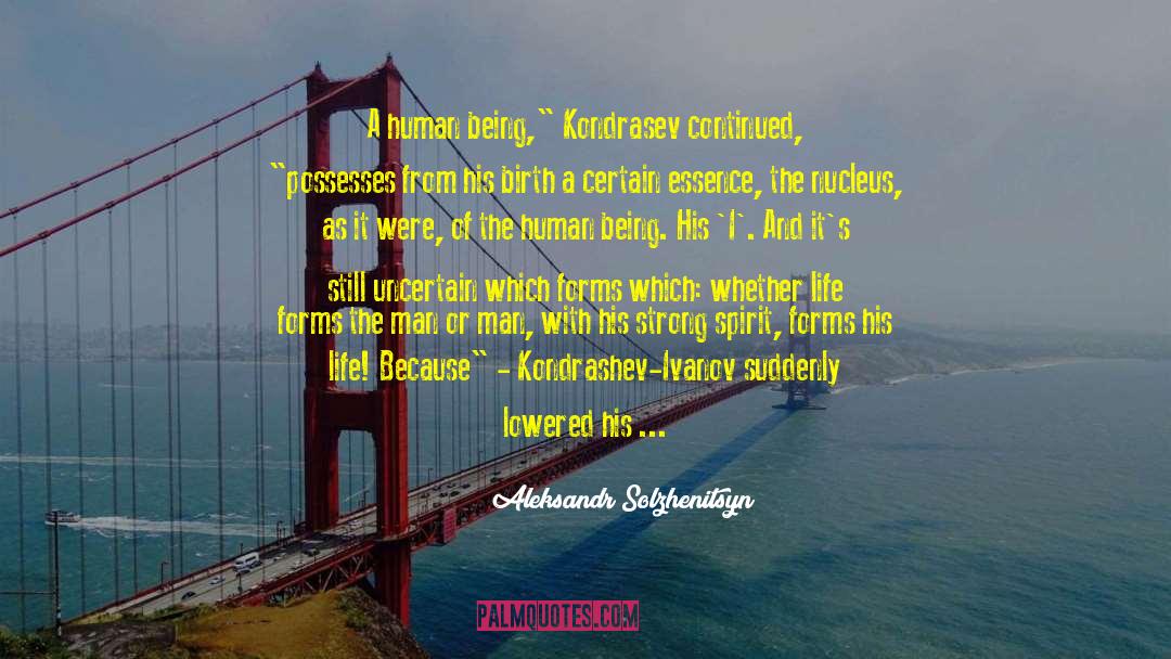 Strong Spirit quotes by Aleksandr Solzhenitsyn
