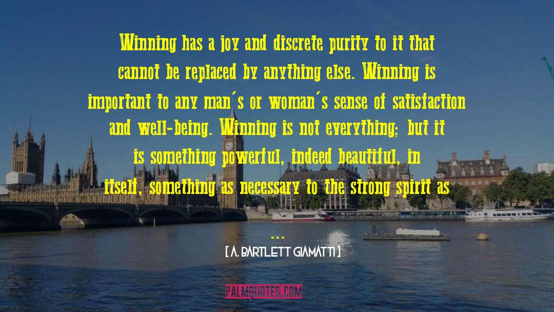 Strong Spirit quotes by A. Bartlett Giamatti