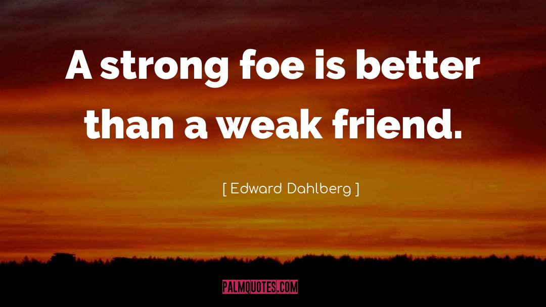 Strong Stomach quotes by Edward Dahlberg