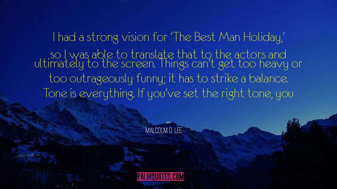 Strong Vision quotes by Malcolm D. Lee