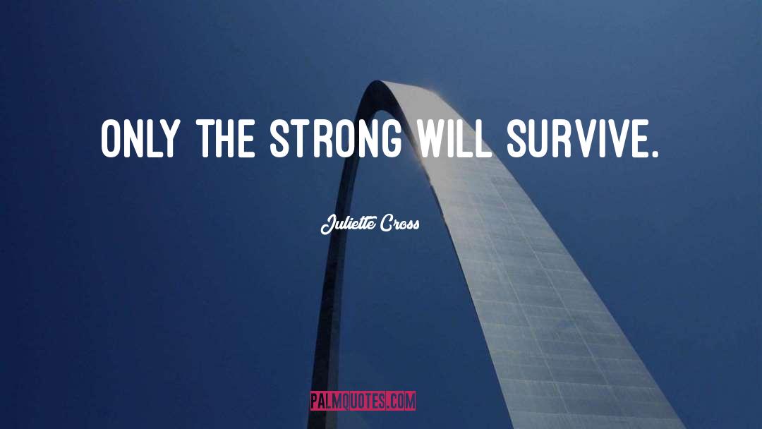 Strong Will quotes by Juliette Cross