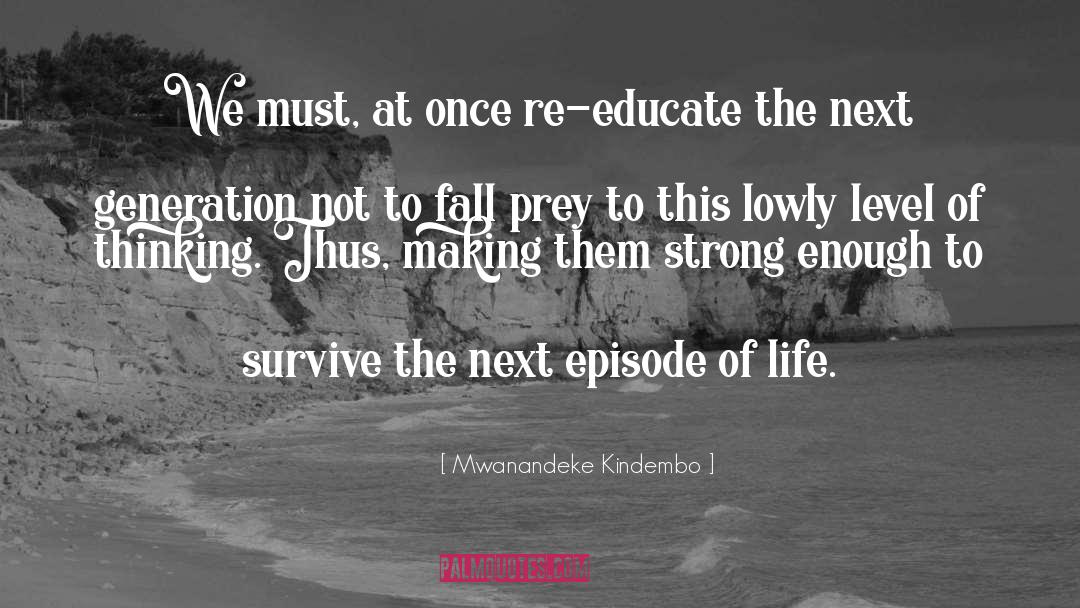 Strong Will quotes by Mwanandeke Kindembo