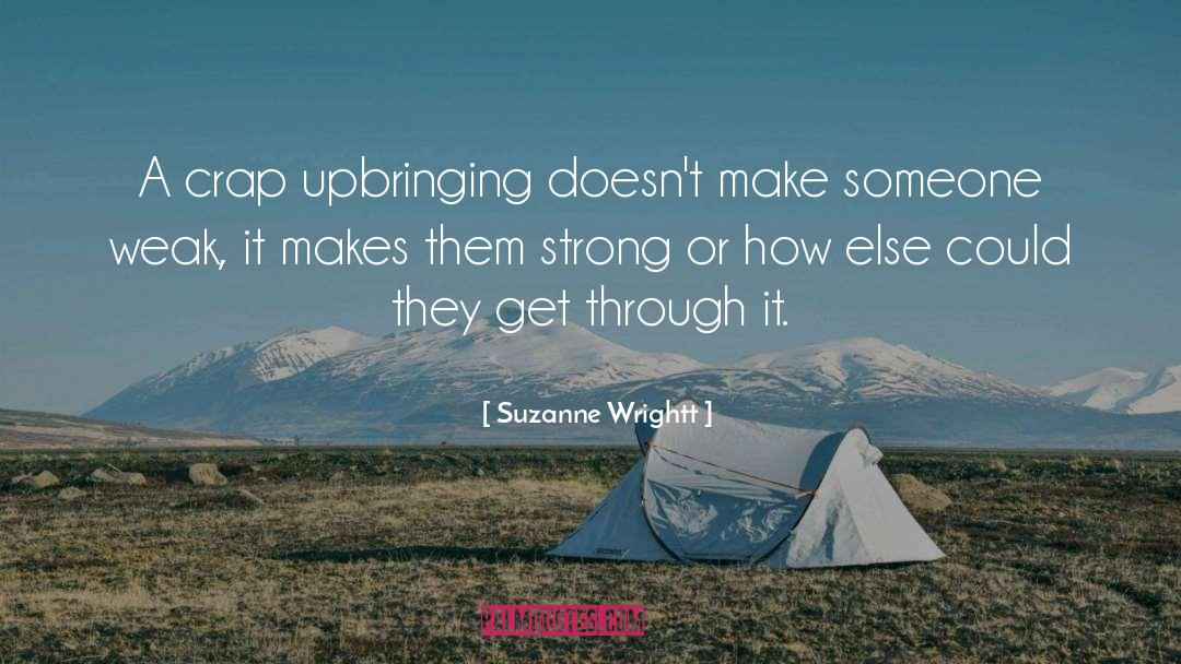 Strong Willed quotes by Suzanne Wrightt