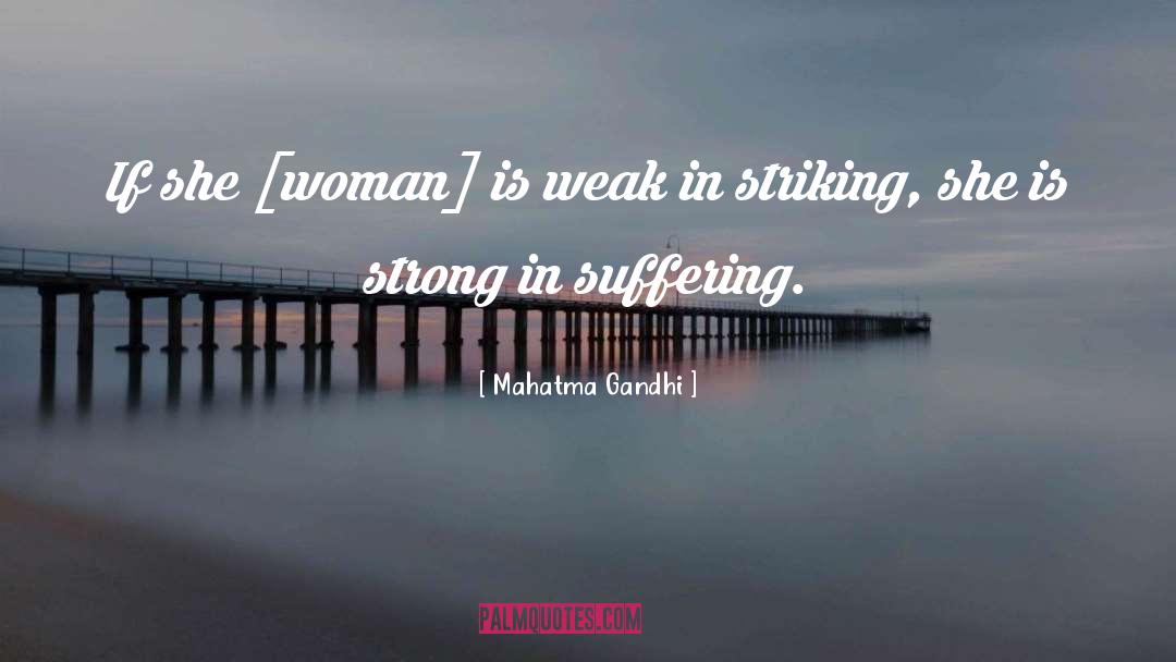 Strong Woman Heroines quotes by Mahatma Gandhi