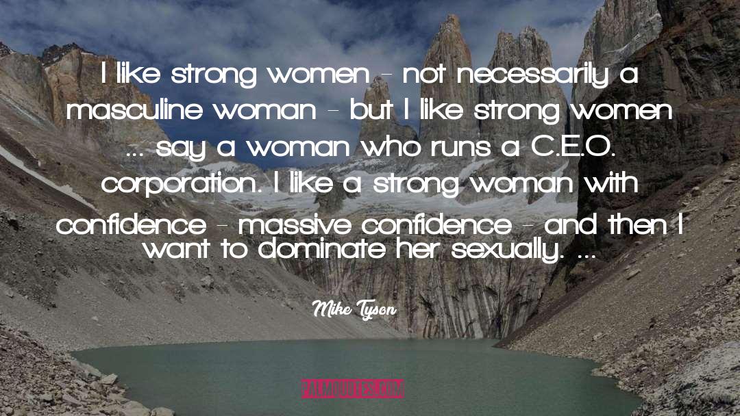 Strong Woman quotes by Mike Tyson