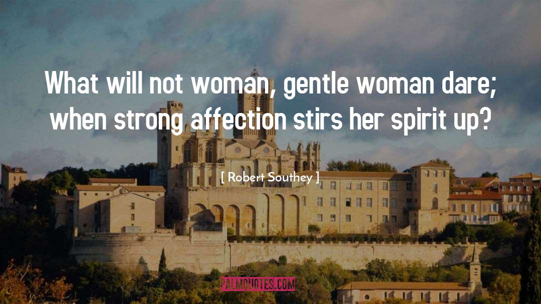 Strong Woman quotes by Robert Southey