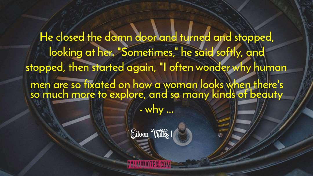 Strong Woman Urban Fantasy quotes by Eileen Wilks