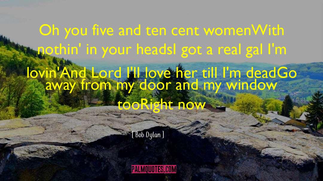 Strong Women And Love quotes by Bob Dylan