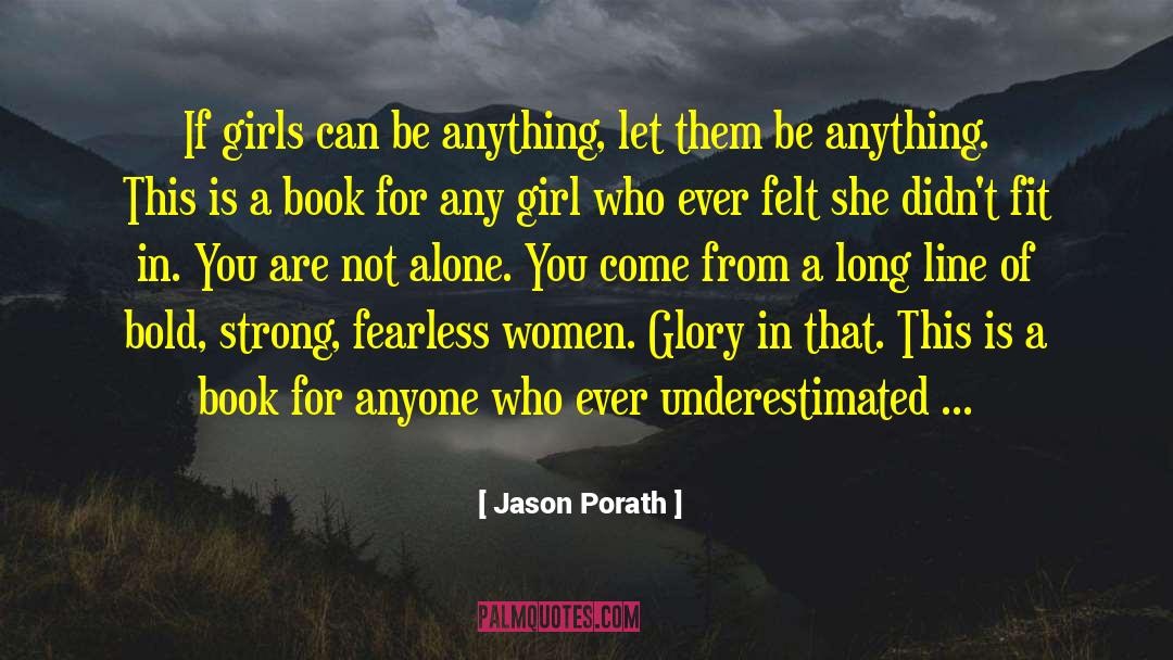 Strong Women Heroines quotes by Jason Porath