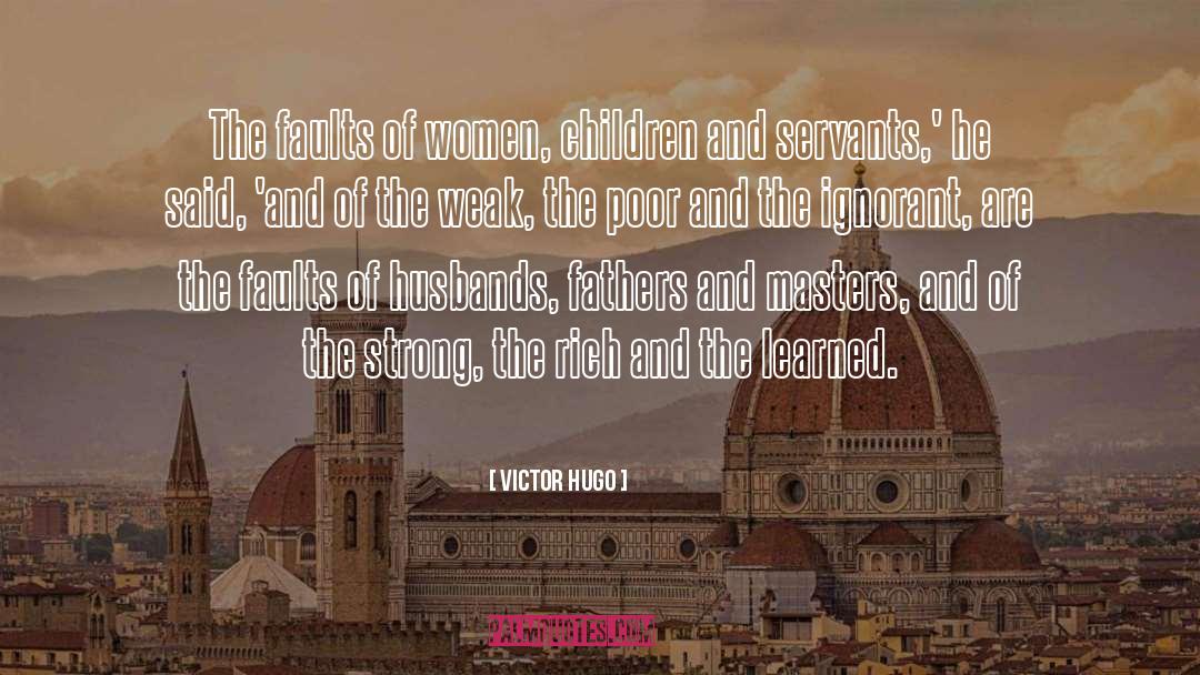 Strong Women Heroines quotes by Victor Hugo