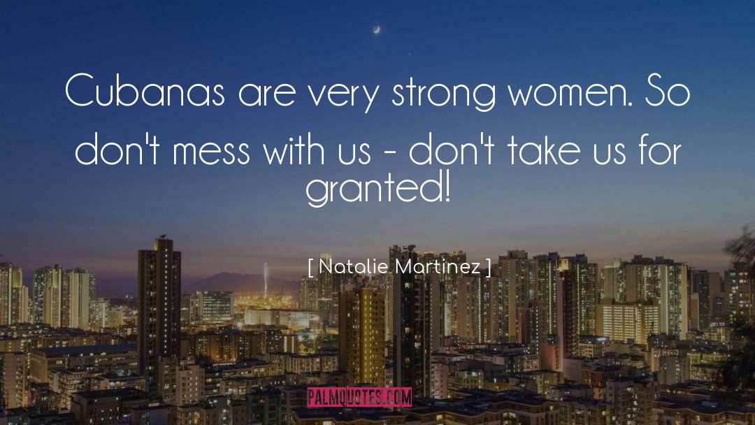 Strong Women Heroines quotes by Natalie Martinez