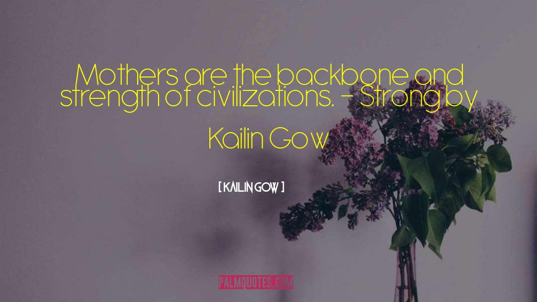 Strong Women quotes by Kailin Gow