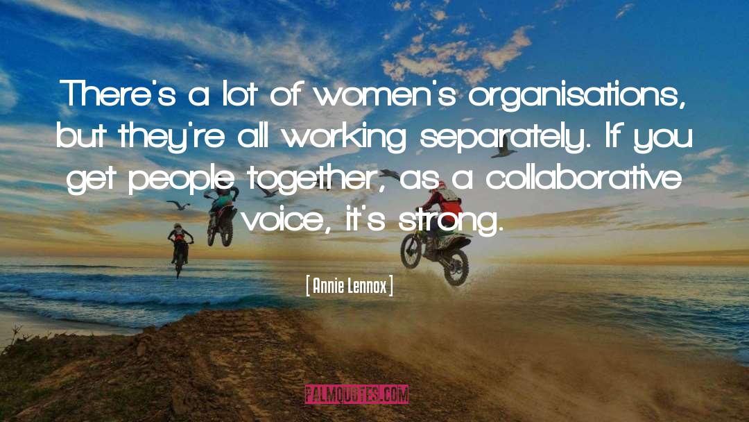 Strong Women quotes by Annie Lennox