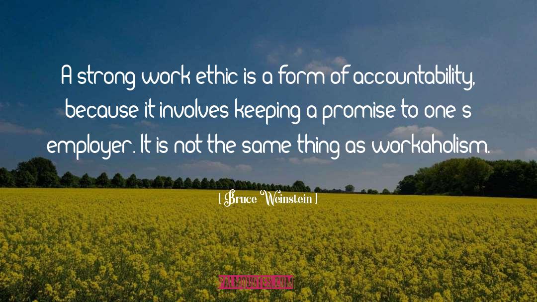 Strong Work Ethic quotes by Bruce Weinstein