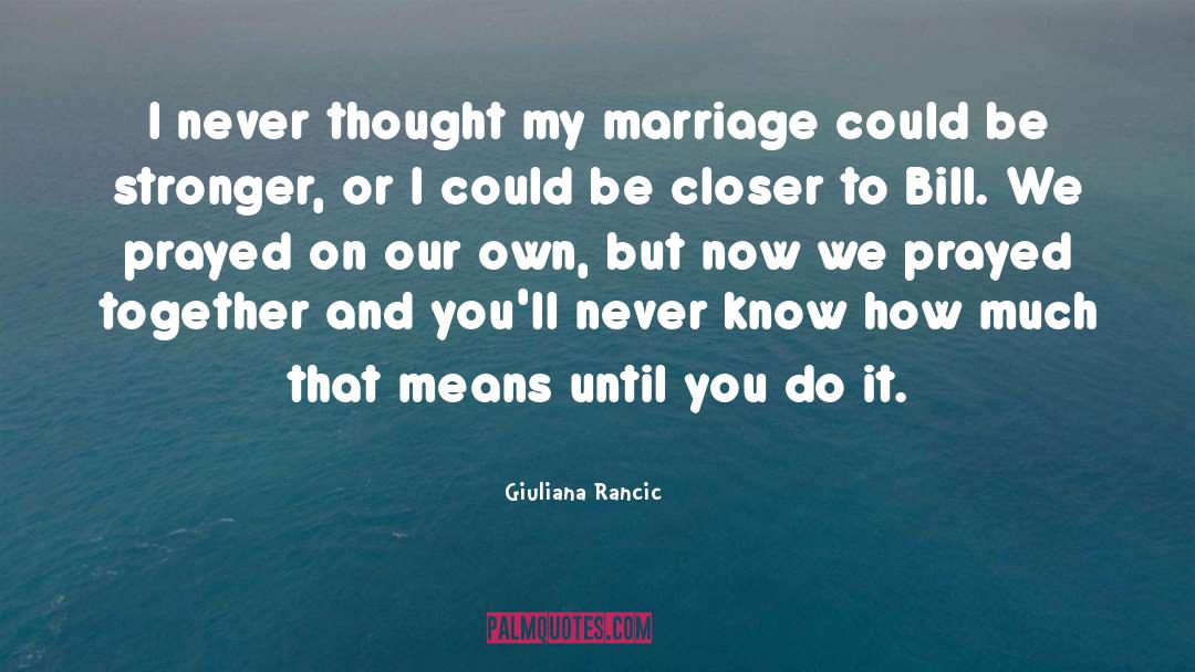 Stronger And Happier quotes by Giuliana Rancic