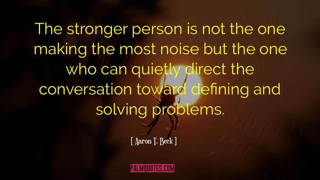 Stronger Person quotes by Aaron T. Beck