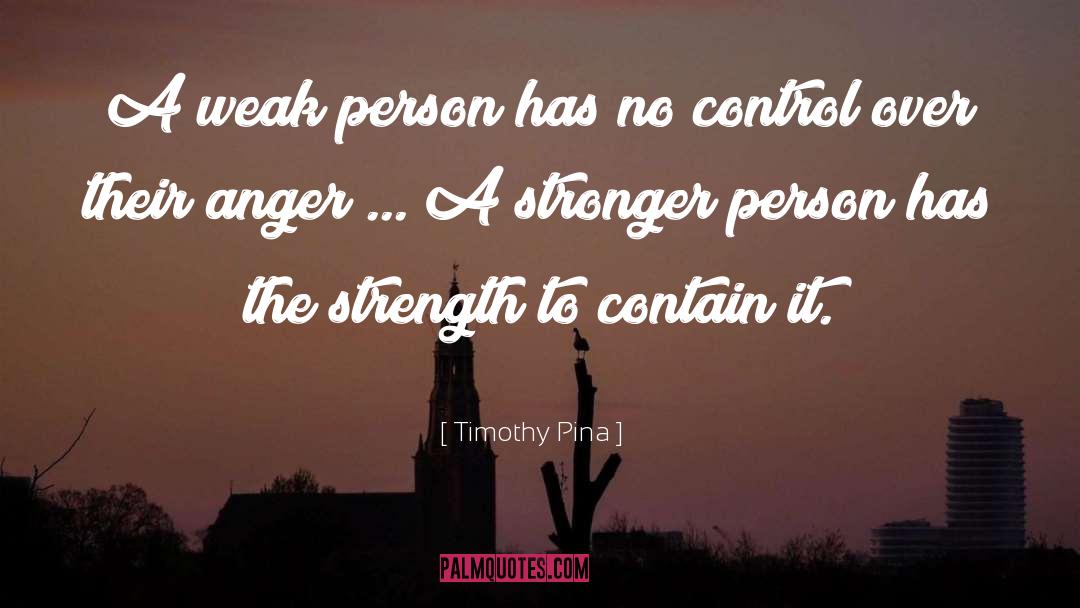 Stronger Person quotes by Timothy Pina