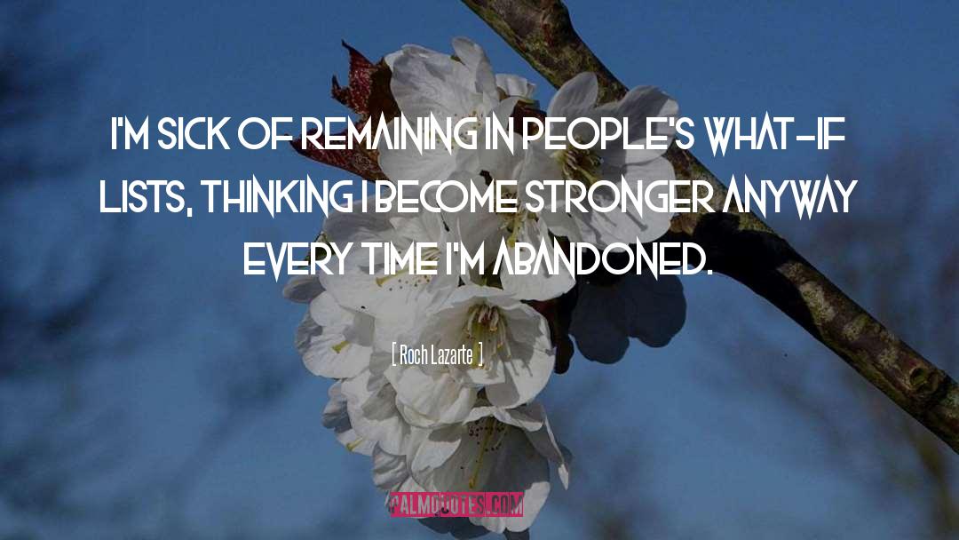 Stronger quotes by Roch Lazarte